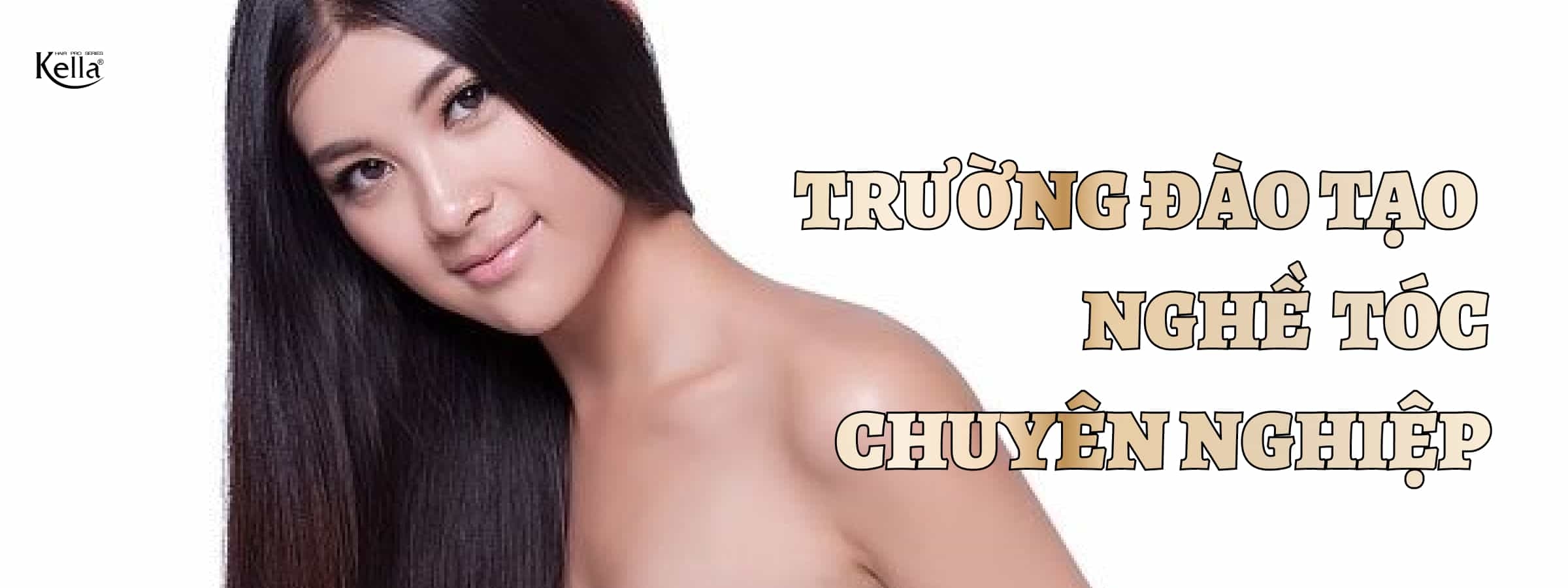 Những sự thật bất ngờ về nơi đào tạo nghề tóc chuyên nghiệp Kella Việt Nam